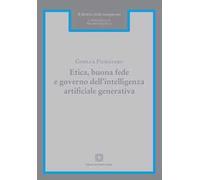 Etica, buona fede e governo dell'intelligenza artificiale generativa