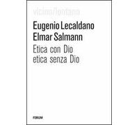 Etica con Dio, etica senza Dio