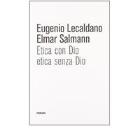 Etica con Dio, etica senza Dio