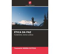 ÉTICA DA PAZ: Fundamentos, teorias e práticas
