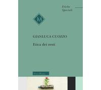 Etica dei resti - Cuozzo Gianluca