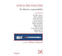 Etica dei vaccini. Tra libertà e responsabilità [Paperback] [Apr 29, 2021] Annon