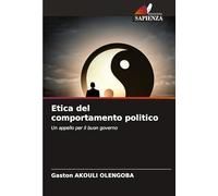 Etica del comportamento politico: Un appello per il buon governo