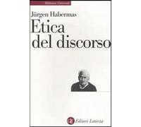 Etica del discorso - Habermas Jürgen