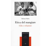 Etica del mangiare. Cibo e relazione