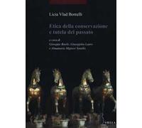 Etica della conservazione e tutela del passato