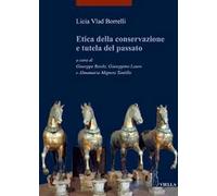 Etica della conservazione e tutela del passato