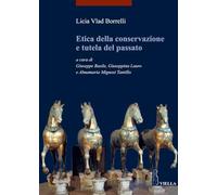 Etica della conservazione e tutela del passato