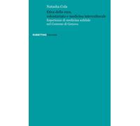 Etica della cura, volontariato e medicina interculturale. Esperienze di me...