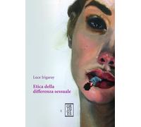 Etica della differenza sessuale - Irigaray Luce