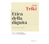 Etica della dignità. Rivoluzione e vita insieme