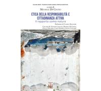 Etica della responsabilità e cittadinanza attiva Il rapporto uomo-natura