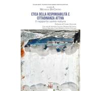Etica della responsabilità e cittadinanza attiva. Il rapporto uomo-natura