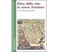 Etica della vita: le nuove frontiere