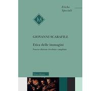 Etica delle immagini. Ediz. ampliata