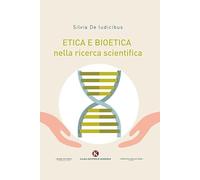Etica e bioetica nella ricerca scientifica