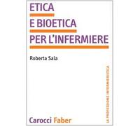 Etica e bioetica per l'infermiere