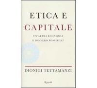Etica e capitale. Un'altra economia è davvero possibile?