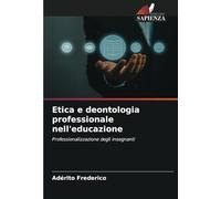 Etica e deontologia professionale nell'educazione: Professionalizzazione degli insegnanti