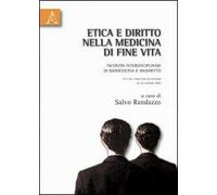 Etica e diritto nella medicina di fine vita. Incontri interdisciplinari di biomedicina e biodiritto. Atti del Convegno (Paternò 22-23 maggio 2003)