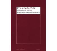 Etica e genetica. Storia, concetti, pratiche