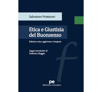 Etica e giustizia del buonsenso - Primiceri Salvatore