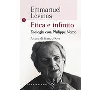 Etica e infinito. Dialoghi con Philippe Nemo