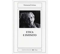 Etica e infinito. Dialoghi con Philippe Nemo