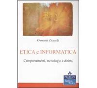 Etica e informatica. Comportamenti, tecnologie e diritto