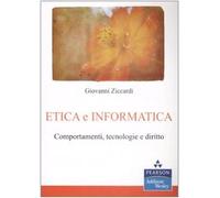 Etica e informatica. Comportamenti, tecnologie e diritto