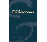 Etica e nanotecnologie - Pozzato Alex