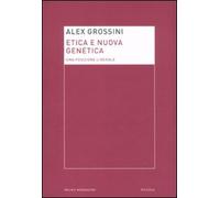 Etica e nuova genetica. Una posizione liberale