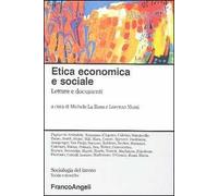 Etica economica e sociale. Letture e documenti
