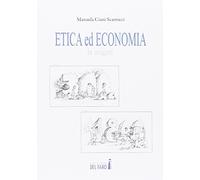 Etica ed economia. Le origini dal 300 a.C. al 1800 d.C.