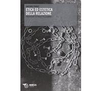 Etica ed estetica della relazione