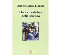 Etica ed estetica della scienza