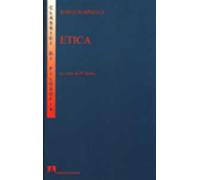 Etica. Esposizione e commento di Piero Martinetti