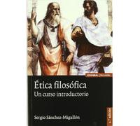 Ética filosófica : un curso introductorio