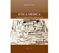 Etica Medica: Le basi e lo sviluppo dell'Etica Medica nei secoli