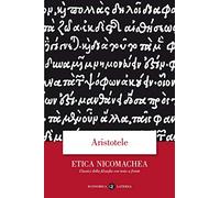 Etica Nicomachea. Testo greco a fronte