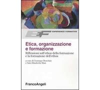Etica, organizzazione e formazione. Riflessioni sull'ethos della formazione e la formazione dell'ethos