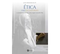 Ética para inconformes: La fundamentación de la ética según Leonardo Polo
