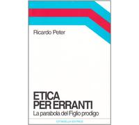 Etica per erranti. La parabola del figlio prodigo