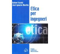 Etica per ingegneri - Escolà Rafael, Murillo J. Ignacio