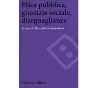 Etica pubblica, giustizia sociale, disegualianze