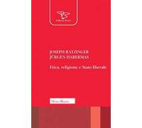 Etica, religione e stato liberale. Nuova ediz.