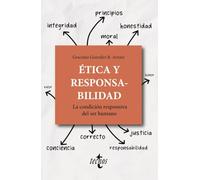 Ética y responsabilidad: La condición responsiva del ser humano