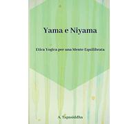 Etica Yogica per Una Mente Equilibrata: Yama e Niyama