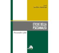 Etiche della psicoanalisi - Fattori Lucia, Vandi Gabriella
