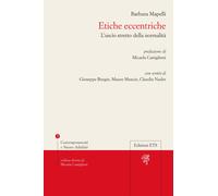 Etiche eccentriche. L'uscio stretto della normalità - Mapelli Barbara